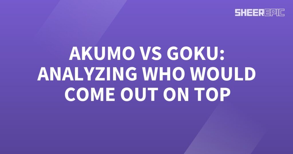 A purple background with the words Akumo vs Goku, analyzing their strengths.