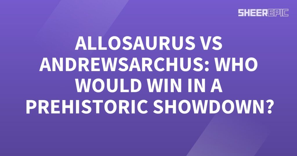 A purple background with the words Allosaurus vs Andrewsarchus in a prehistoric showdown.