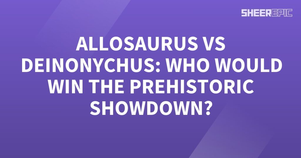 Allosaurus vs Deinonychus in the prehistoric showdown!