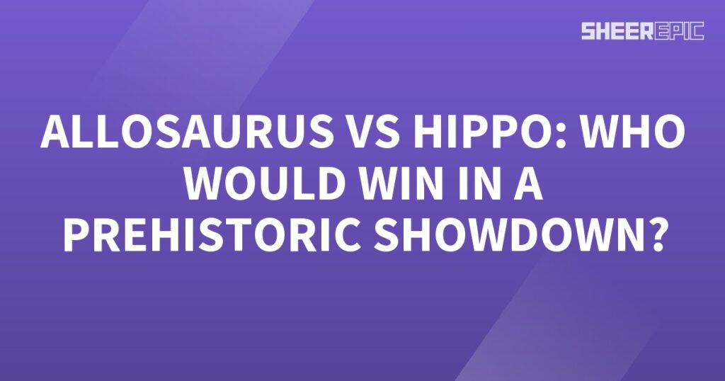 Allosaurus vs hippo in a prehistoric showdown.