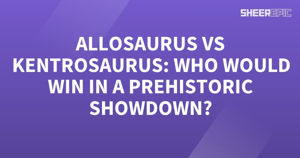 Kentrosaurus vs Allosaurus in a prehistoric showdown!
