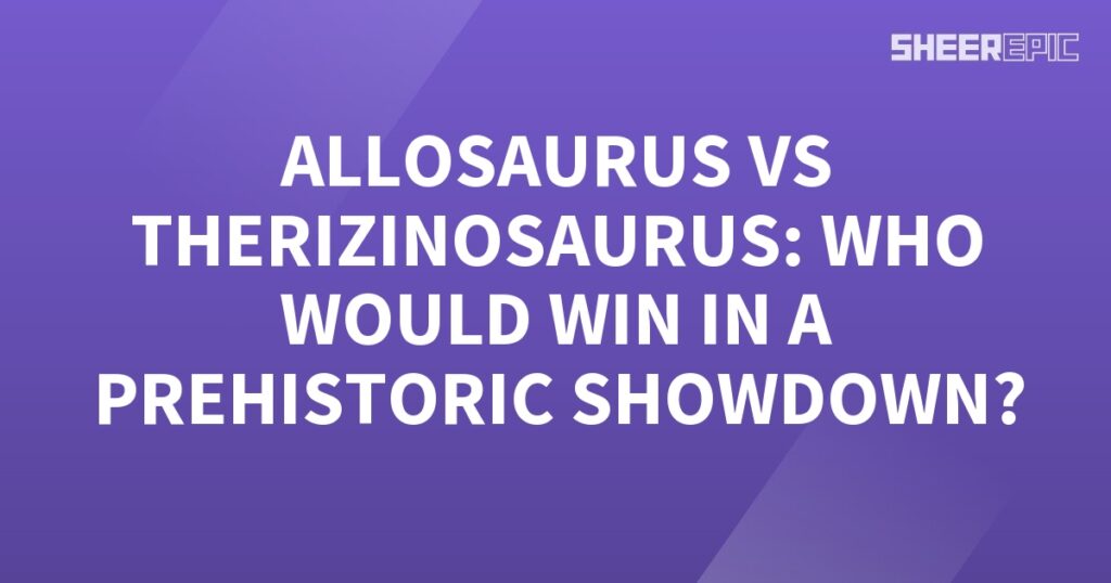 Witness the ultimate Prehistoric Showdown as the mighty Allosaurus goes head-to-head with the formidable Therizinosaurus in an epic battle for dominance.