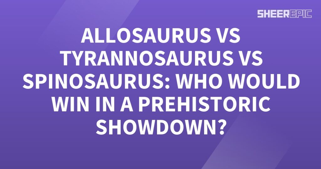 Allosaurus, Tyrannosaurus, and Spinosaurus engage in an epic prehistoric showdown.