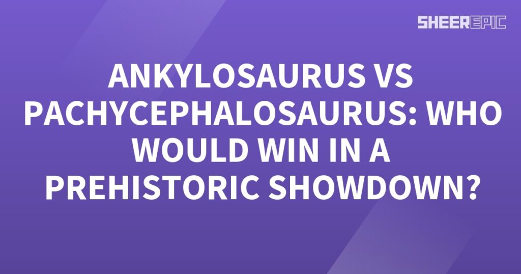 In a prehistoric showdown, the mighty Ankylosaurus goes head-to-head with the resilient Pachycephalosaurus in an epic battle for dominance.