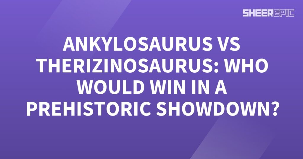 A purple background with white text showcasing a Prehistoric Showdown between Therizinosaurus and Ankylosaurus.