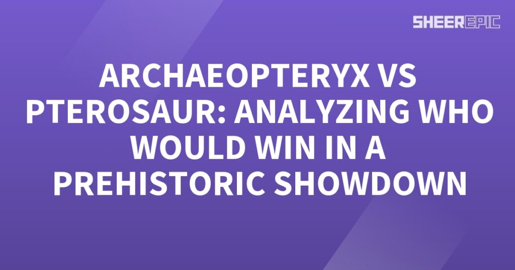 Analyzing the prehistoric showdown between Archaeopteryx and pterosaur.