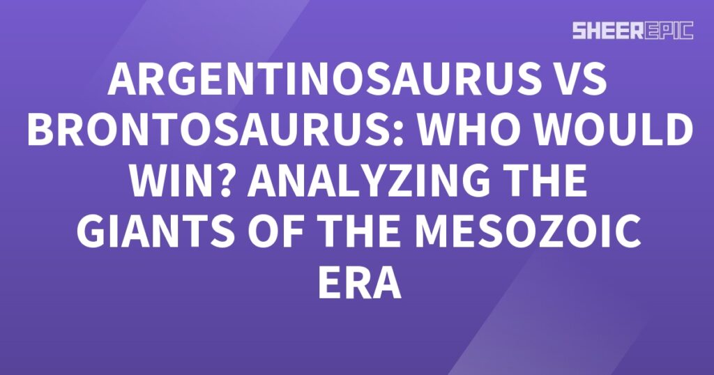 The giants of the Mesozoic Era, Argentinosaurus and Brontosaurus, face off in an epic battle.