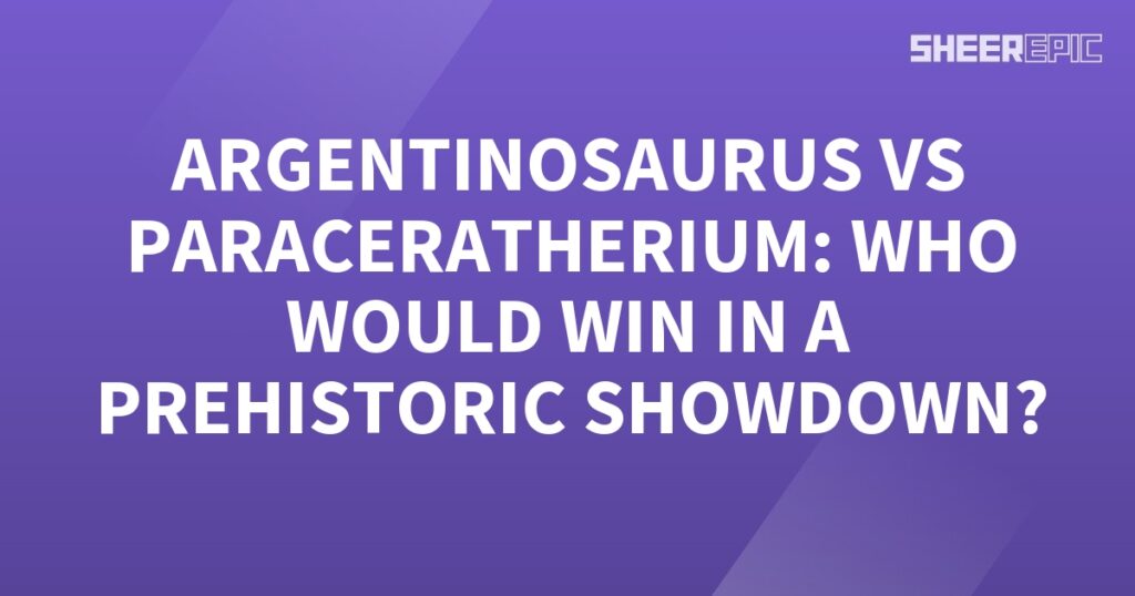 A purple background with the words Argentinosaurus vs Paraceratherium who would win in a prehistoric.