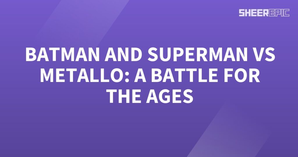 Batman and Superman join forces to face their ultimate foe, Metallo, in an epic battle that will be remembered for ages.