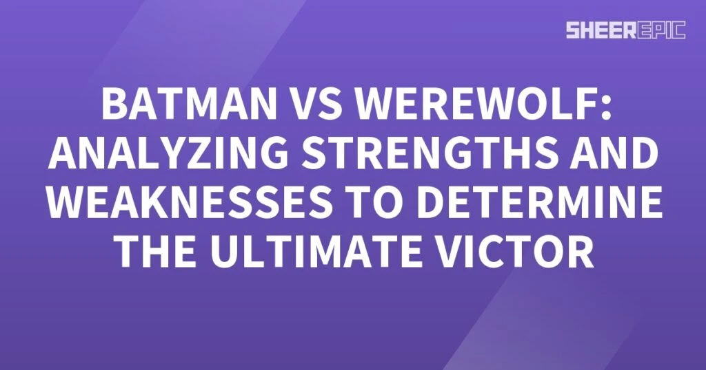 In this epic showdown of Batman vs Werewolf, we delve deep into analyzing their strengths and weaknesses to determine the ultimate victor.