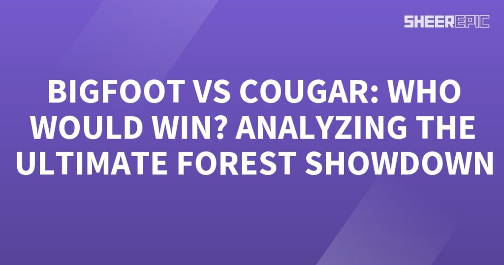 In this Forest Showdown, Bigfoot and cougar go head-to-head in an ultimate battle.