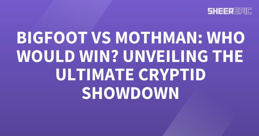 The ultimate cryptid showdown unravels as Bigfoot and Mothman collide, leaving spectators wondering who will emerge victorious.