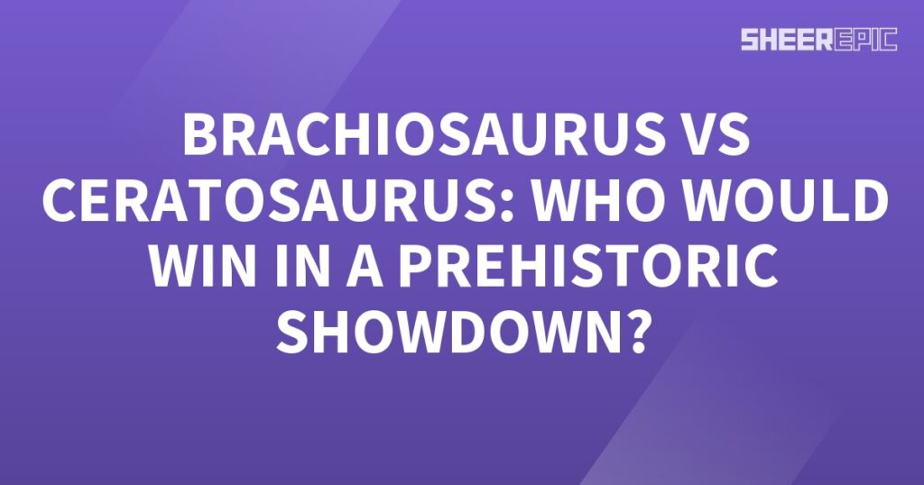 In this prehistoric showdown, it's the Brachiosaurus versus the Ceratosaurus. Who will come out on top?