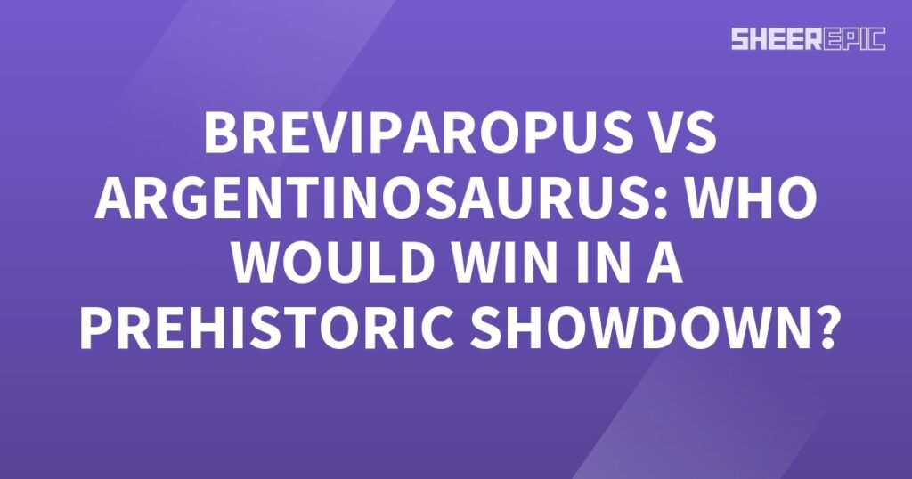 A purple background with the words Breviparopus vs Argentinosaurus who would win a prehistoric showdown?.