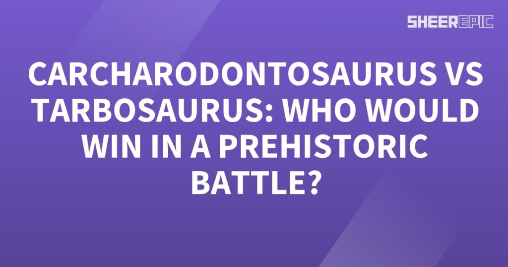 A purple background with white text advertising a prehistoric battle between Carcharodontosaurus and Tarbosaurus.