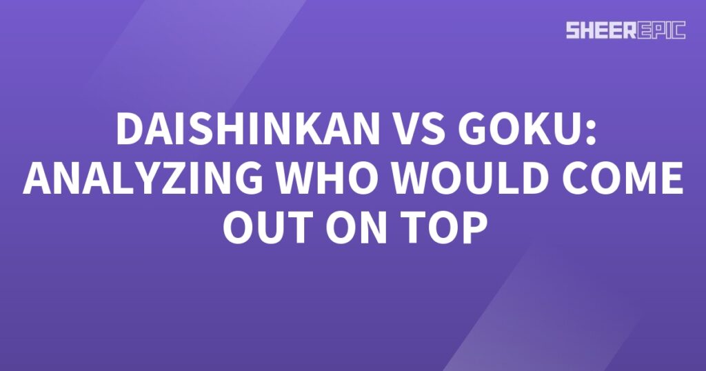 Goku and Daishinkan analyze who would come out on top.