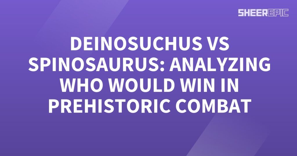 A purple background featuring the words "Deinosuchus vs Spinosaurus" analyzing the epic prehistoric combat between these two formidable creatures.