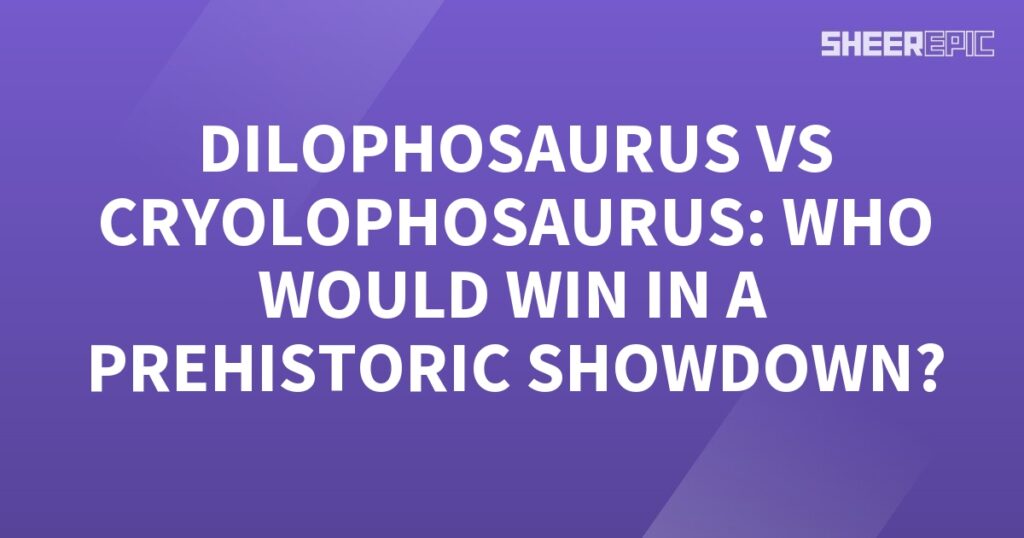 A purple background with the words Dilophosaurus vs Cryolophosaurus in a Prehistoric Showdown.