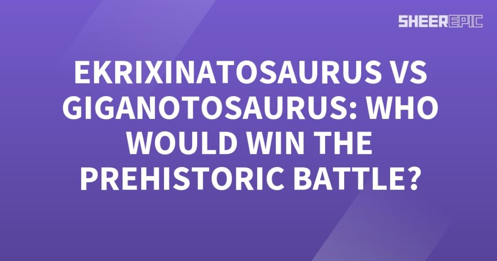 A purple background with the words Ekrixinatosaurus vs Giganotosaurus who would win the prehistoric battle.