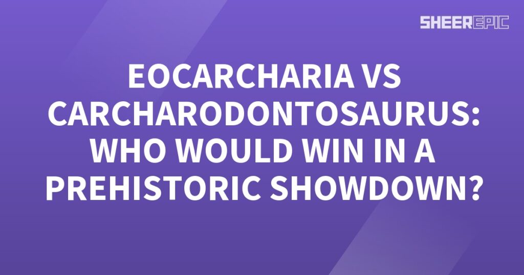 Eucalyptus vs Carcharodontosaurus: Who would win in a Prehistoric Showdown