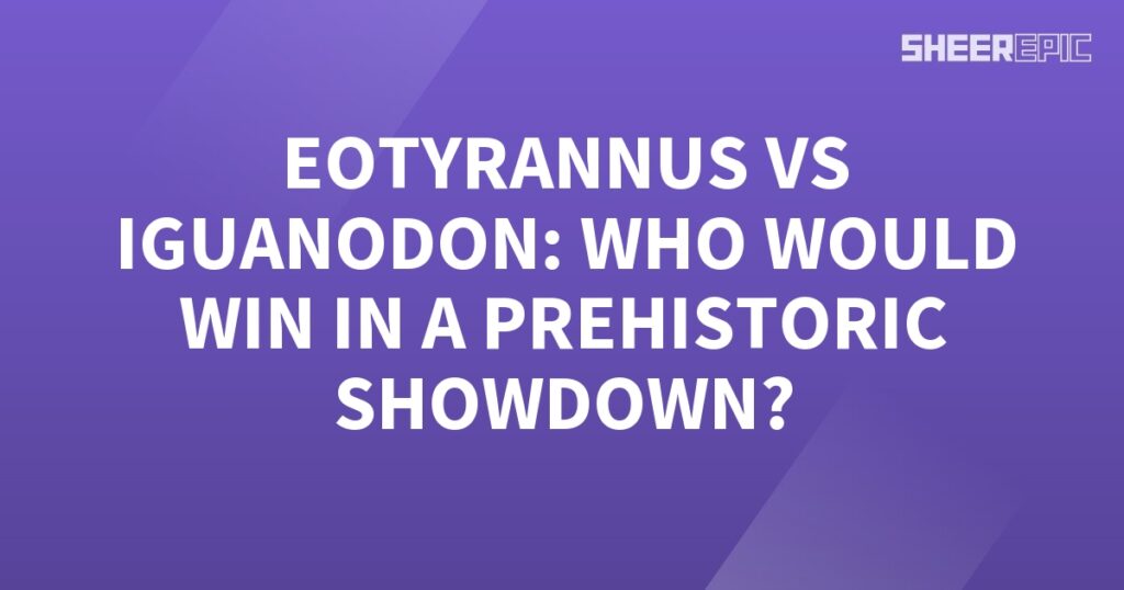 A purple background with the words Eotyrannus vs Iguanodon - who would win a prehistoric showdown.