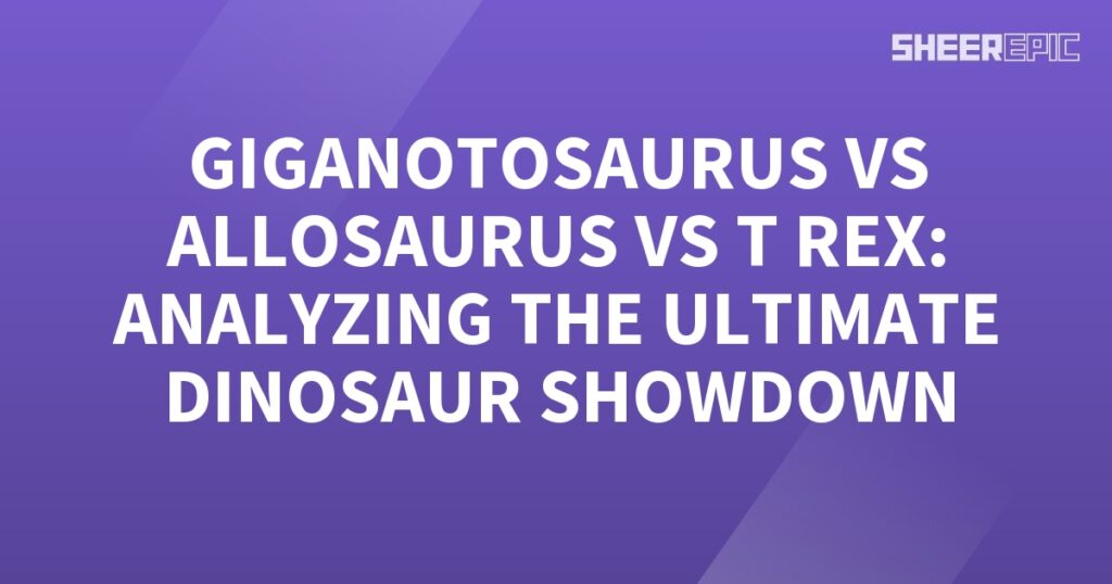 The ultimate T Rex dinosaur showdown between Gigantosaurus and Allosaurus.