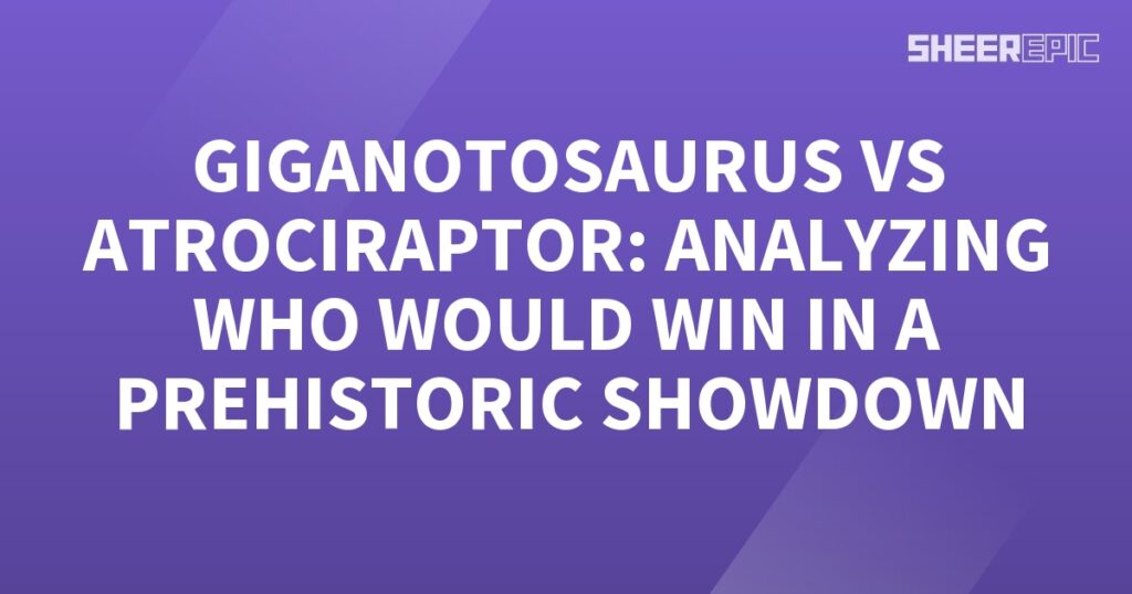 A prehistoric showdown featuring the Atrociraptor and Giganotosaurus on a purple background with white text.