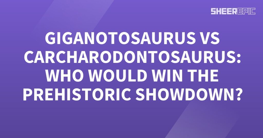 A prehistoric showdown between Gigantosaurus and Carcharodontosaurus, who would win, on a purple background.