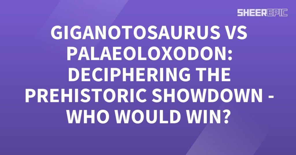 The prehistoric showdown between Giganotosaurus and Palaeoloxodon determines who would win.