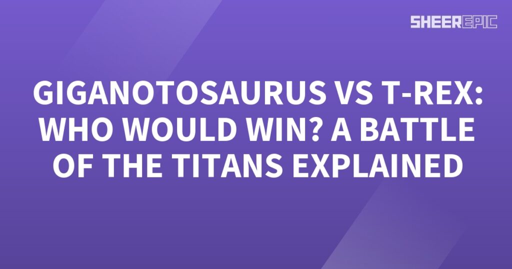 Who would win in a battle between Giantosaurus and T-Rex? Find out as the titans clash in an epic showdown.