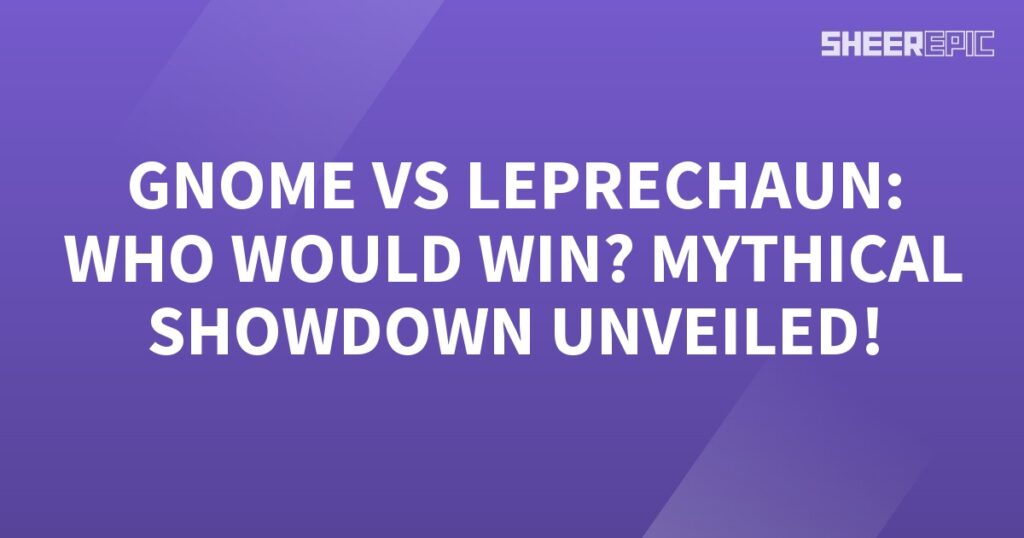 A mythical showdown featuring a gnome and a leprechaun, asking who would win?, is unveiled on a vibrant purple background.