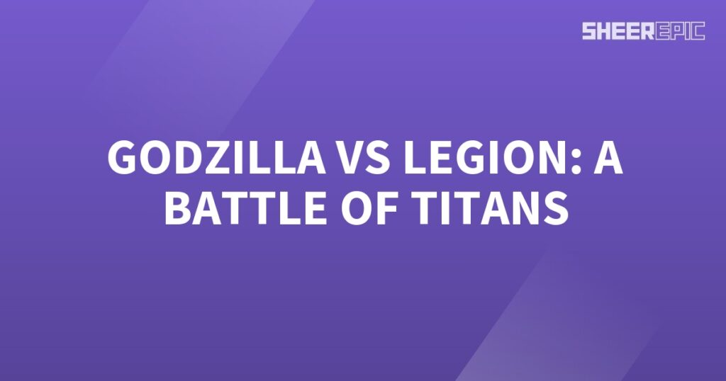 Gorilla vs Legion, a battle of titans.