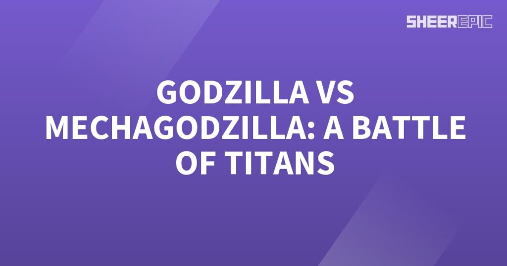 Mechagodzilla and Godzilla engage in an epic battle of titans.