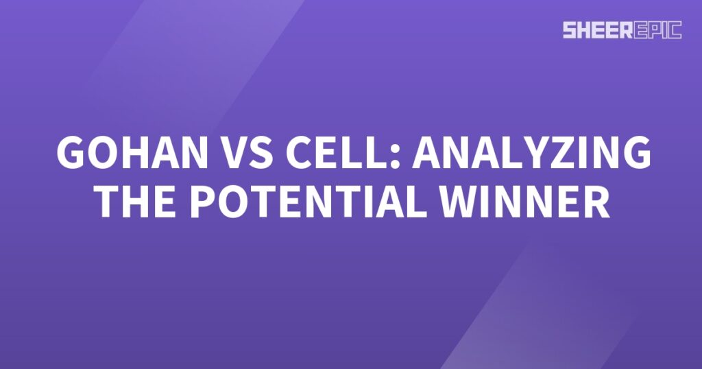 Gohan and Cell are facing off in an intense battle, with analysts carefully evaluating the potential winner.