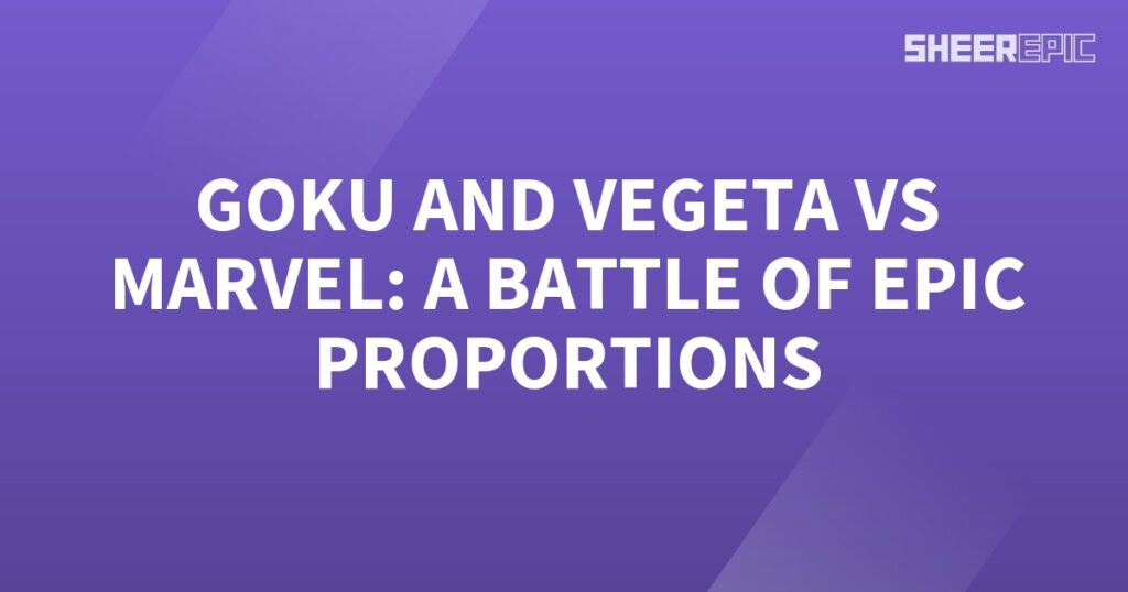 Goku and vegeta vs marvel a battle of epic proportions.