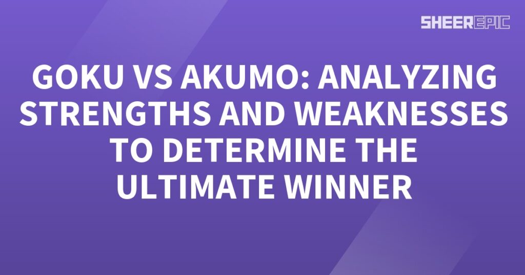 In this analysis, we delve into the epic battle between Goku and Akuma, assessing their respective strengths and weaknesses in order to determine the ultimate winner.