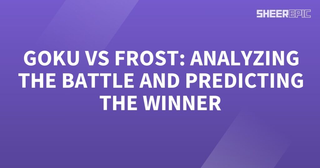 Goku and Frost engage in a fierce battle as analysts predict the victor.