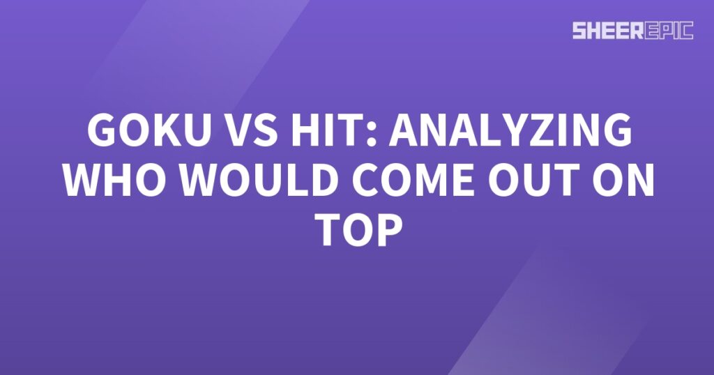 Gogo vs hit analyzing who would come out on top.