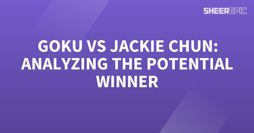 Analyzing the potential winner of the Goku vs Jackie Chun battle.