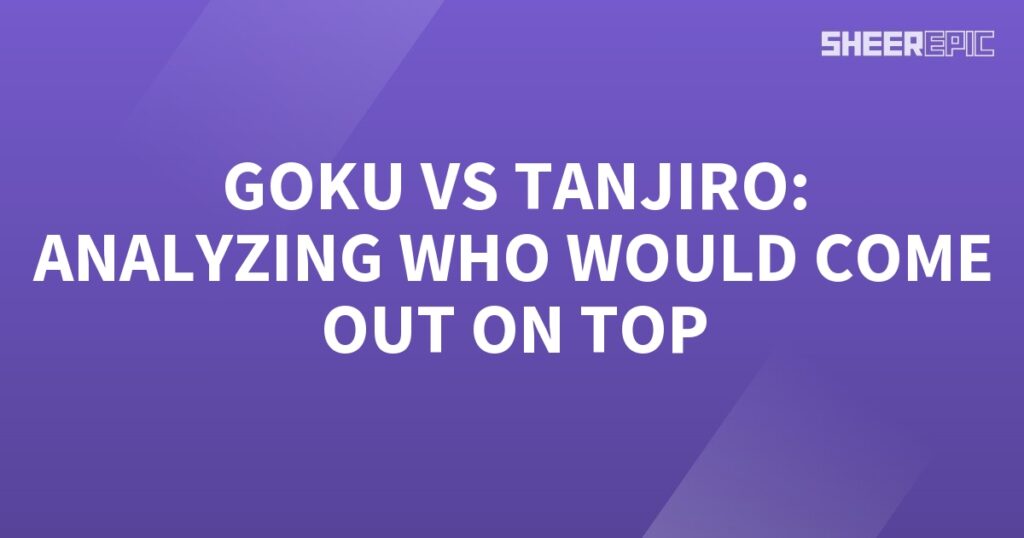 In this analysis, Goku and Tanjiro go head-to-head to determine who would come out on top.