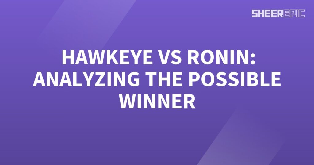 Analysis of the potential winner in the intense showdown between Hawkeye and Ronin.