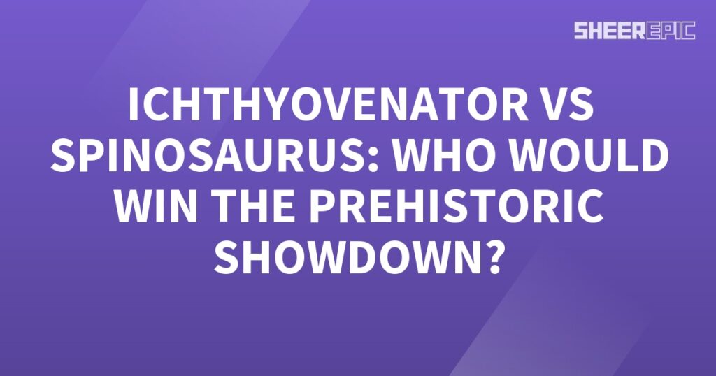 The epic prehistoric showdown between Ichthyovenator and Spinosaurus!