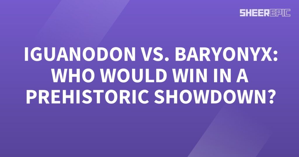 A purple background with the words Baryonyx vs Iguanodon, who would win in a prehistoric showdown?