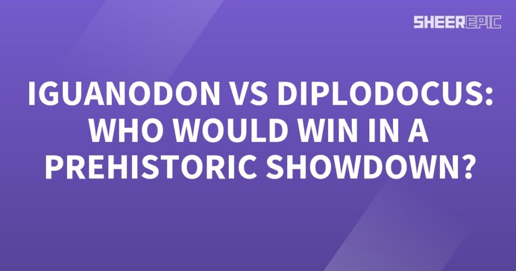 Who would win in a prehistoric showdown between Diplodocus and Iguanodon?