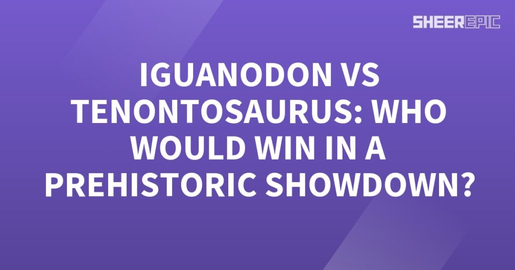 A purple background with white text showcasing a thrilling Prehistoric Showdown featuring the Tenontosaurus and Iguanodon.