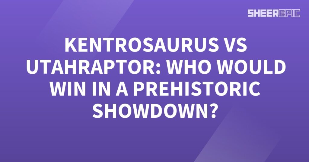 The prehistoric showdown between Kentrosaurus and Utahraptor - who would emerge victorious?