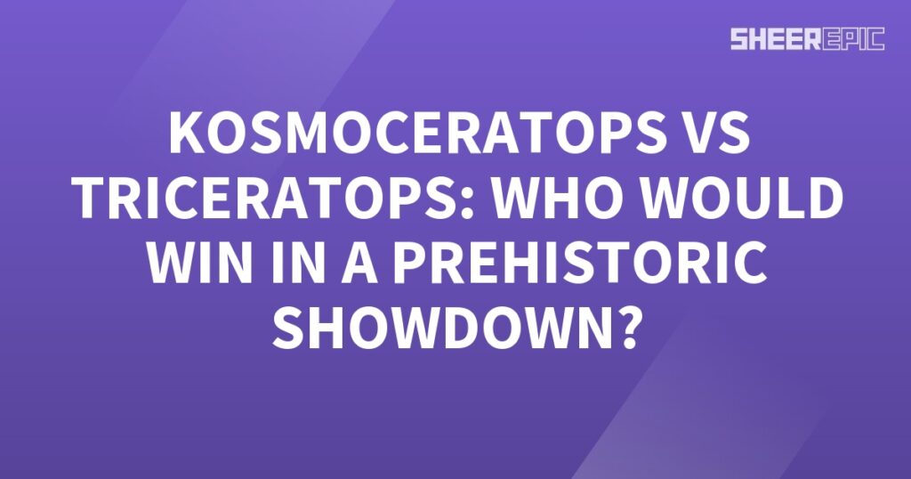 The words Kosmoceratops vs Triceratops in a prehistoric showdown, who would win?