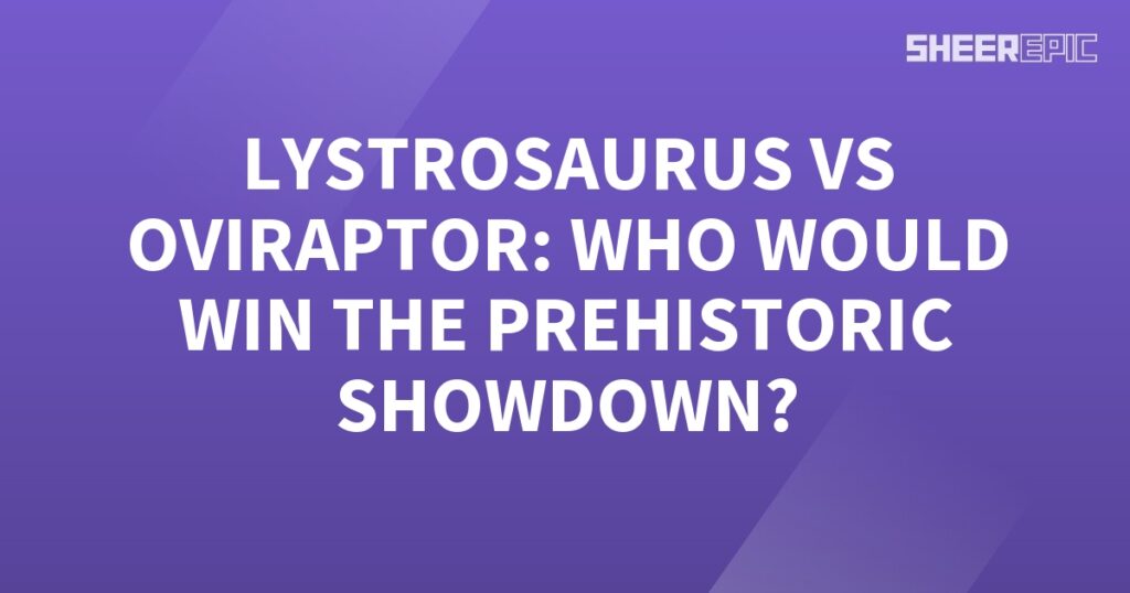 The prehistoric showdown between Lystrosaurus and Oviraptor - who will emerge victorious?