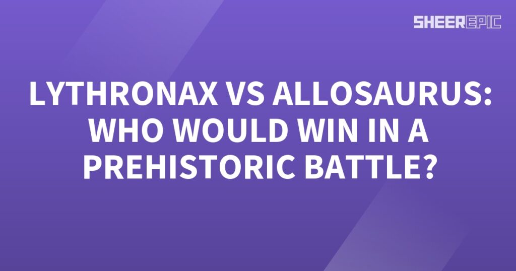 Lythronax vs Allosaurus, the ultimate prehistoric battle!