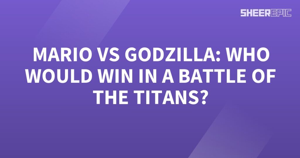 Mario vs Godzilla, who would win in the battle of the titans?